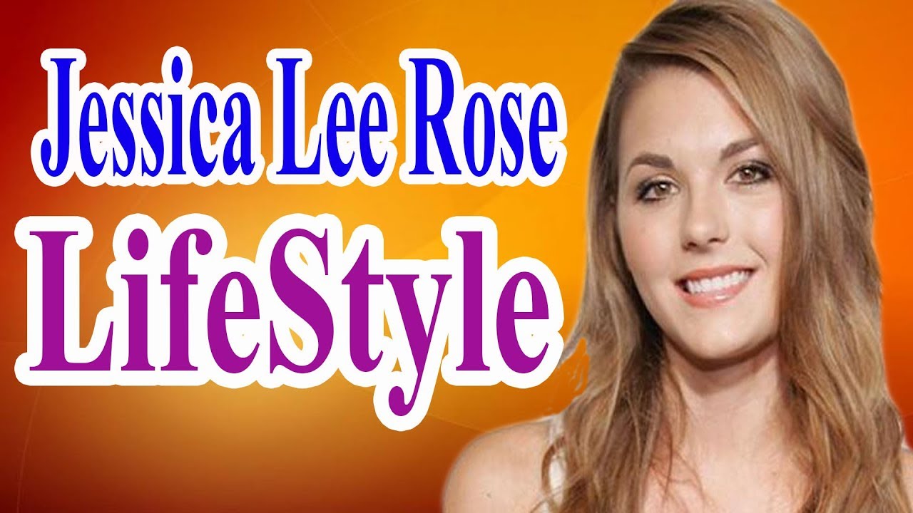 Jessica Lee Rose  Lifestyle,Boyfriend,Husband,Net worth,House,Car,Height,Weight,age,Biography - 2018