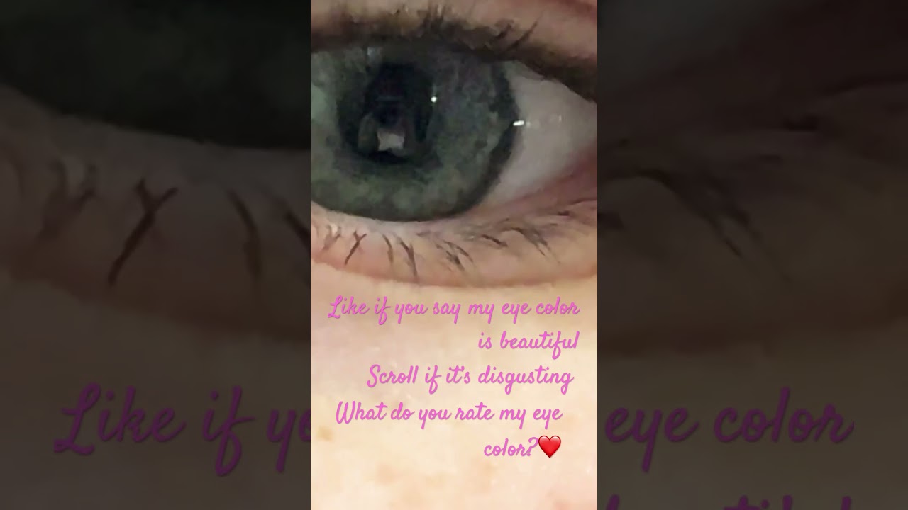 What do you rate my eye color