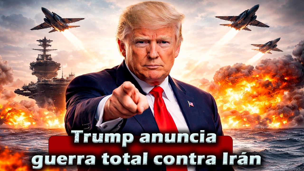 Trump anuncia guerra total contra Irán