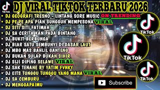 DJ VIRAL TIKTOK TERBARU 2026 | GEOGRAFI TRESNO | PE PE APA | SITI SITI FATIMAH FULL ALBUM