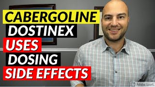 Cabergoline (Dostinex) - Pharmacist Review - Uses, Dosing, Side Effects