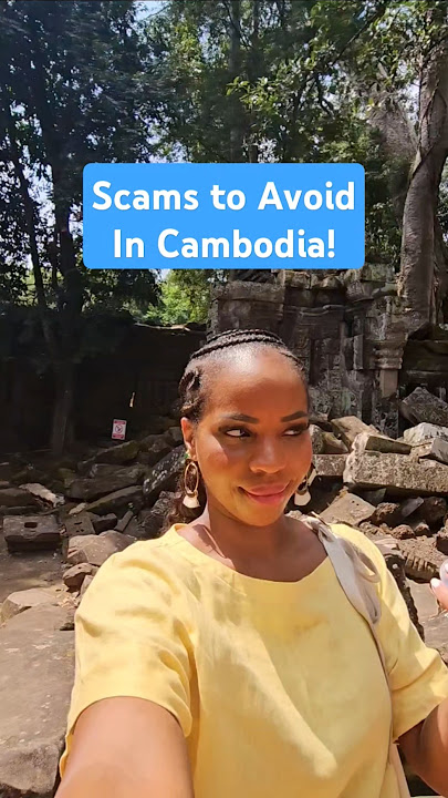 Don't fall for these scams in Cambodia! #travel