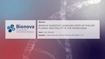 AT-TV | Bionova Scientific Launches State-of-the-Art Plasmid DNA Facility in The Woodlands