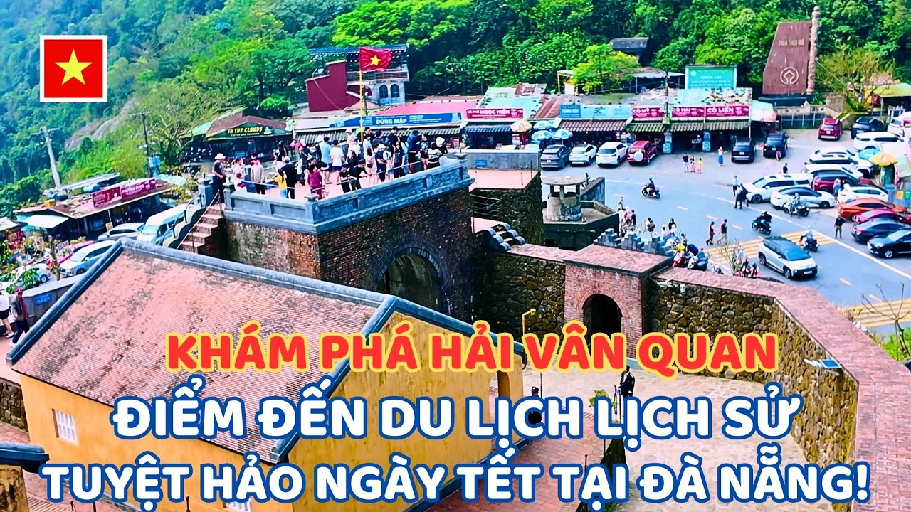 Khám Phá Hải Vân Quan - Điểm Đến Du Lịch Lịch Sử Tuyệt Hảo Ngày Tết Tại Đà Nẵng!