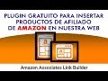 Configurar plugin de productos de Amazon para WordPress. Amazon Associates Link Builder (Abandonado)