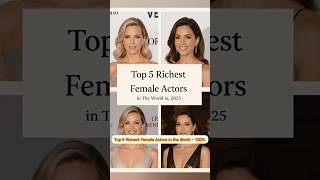 Top 5 Richest Female Actors in the World 2025 💰🌍 (From $700M to $12B!) Profile