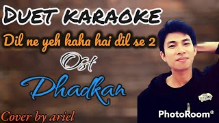 Dil ne yeh kaha hai dil se 2 || Dhadkan || KARAOKE DUET TANPA VOCAL CEWEK ||