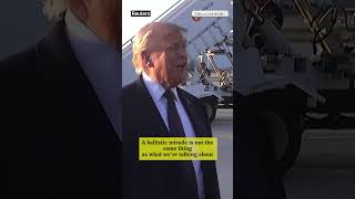 Trump: 'Little unfair' for Iran not to have ballistic missiles if other countries have them