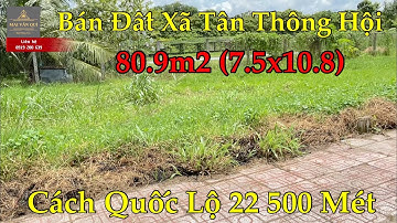 Bán Đất Xã Tân Thông Hội || Cách Quốc Lộ 22 500 Mét || 80.9m2 || Sổ Hồng Riêng