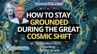 September Monthly Teaching || How a New Paradigm Emerges || Master DK Through Kathlyn Kingdon
