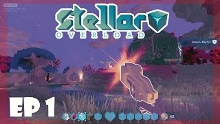 dat griefing! - EP1 - Stellar Overload Gameplay