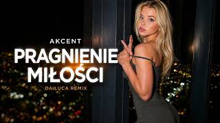 AKCENT - Pragnienie Miłości (DA LUCA Remix) Disco Polo 2026 HIT