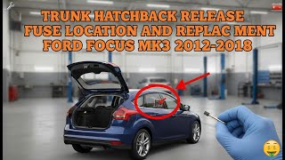 FIXED! Ford Focus Hatchback Won't Open? Fuse Check/Replacement (MK3 2012-2018) Net Worth