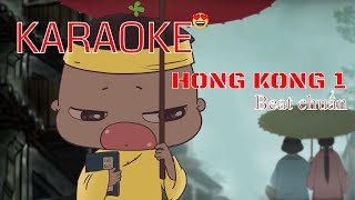 Hong kong 1 - karaoke beat chuẩn 5s ...