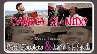 CAMBIA EL NIDO - BETO ZABALETA Y JUANCHO DE LA ESPRIELLA (Vídeo Oficial)