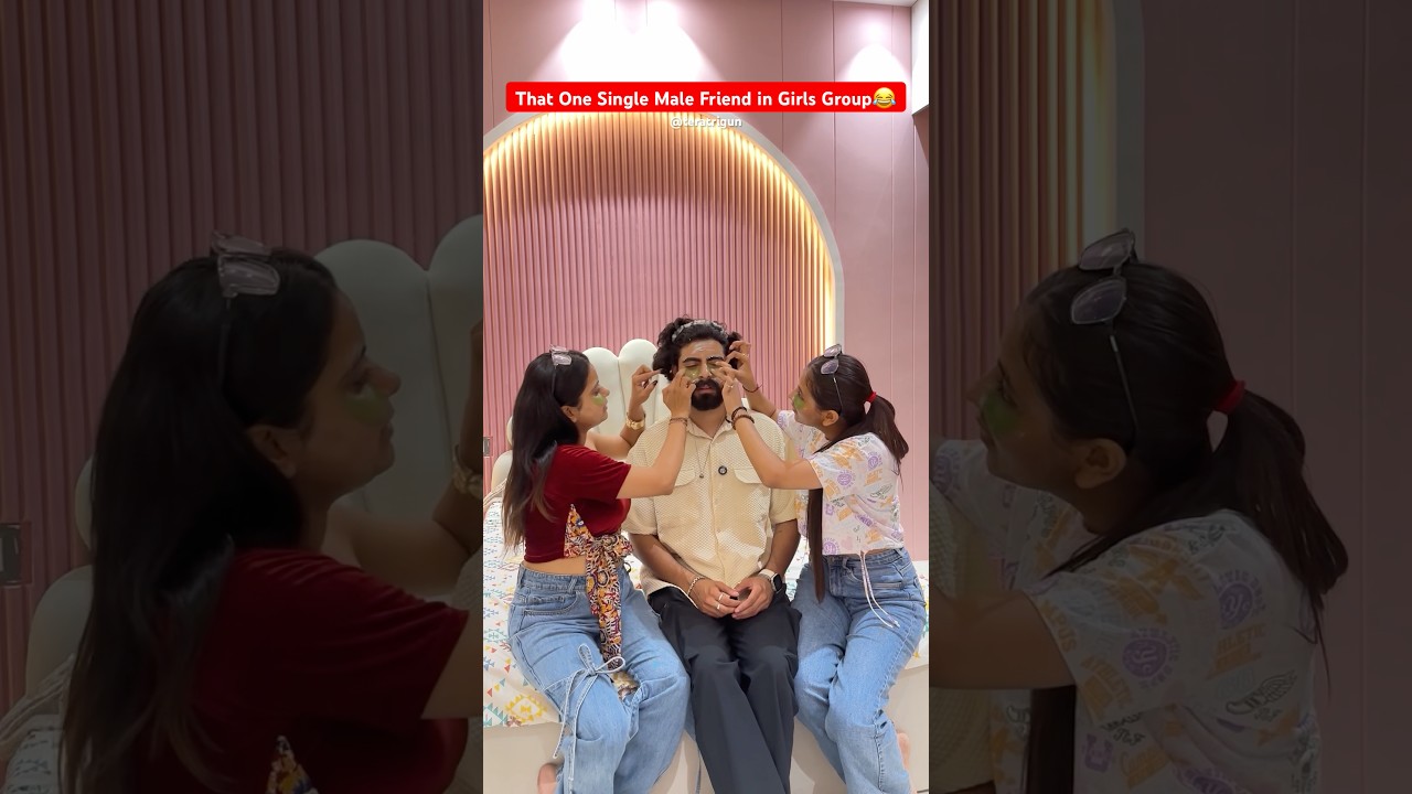 That One Single Male Friend in Girls Group😂 #shorts #ytshorts #teratrigun #malefriend #viralshorts