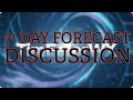 7 day forecast discussion detailing the upper-level flow patterns, surface analysis and temperatures