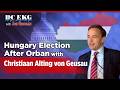 DCEKG Podcast w/ Joe Grogan | Ep 132 Hungary Election After Orban with Christiaan Alting von Geusau