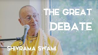 The Great Debate - Sivarama Swami