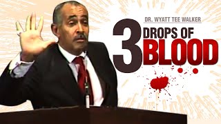 Dr Wyatt Tee Walker  " Three Drops of Blood " Leviticus 8:23