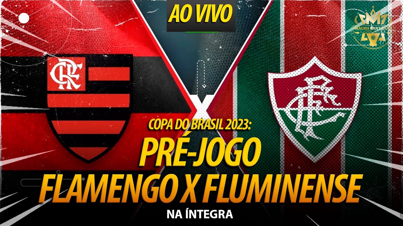 Copa do Brasil Hoje Flamengo Fluminense Oitavas de final Jogo 2