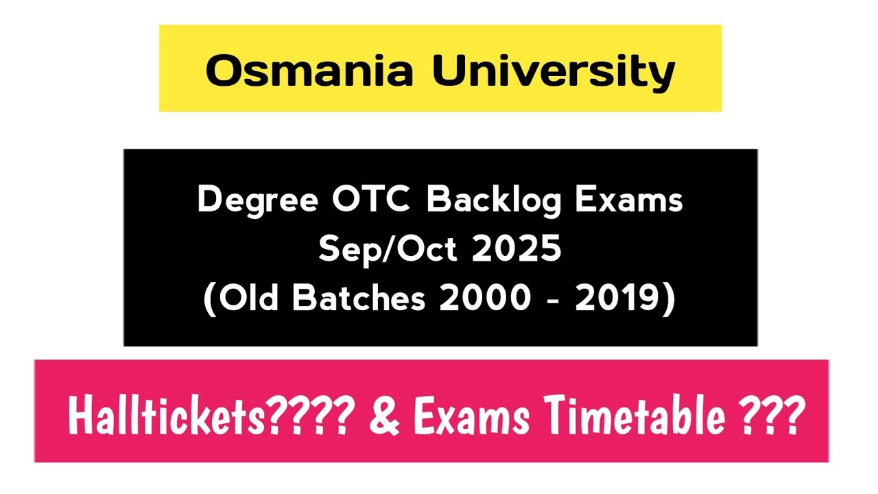OU Degree OTC Backlog Exams Sept Oct 2025 Halltickets Exams Timetable Old Batches 2000 - 2019