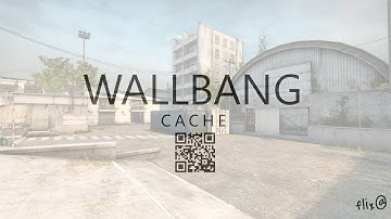 Прострелы на CACHE - Wallbang the CACHE
