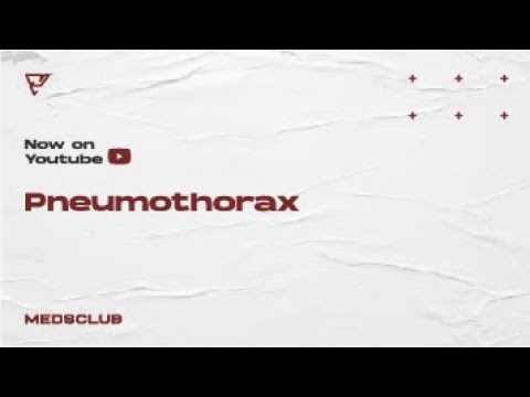 Pneumothorax - Pulmonologi // MEDSCLUB