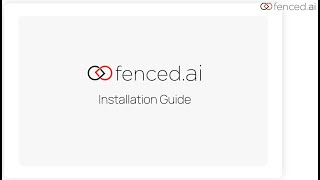 fenced.ai | Android Installation Guide