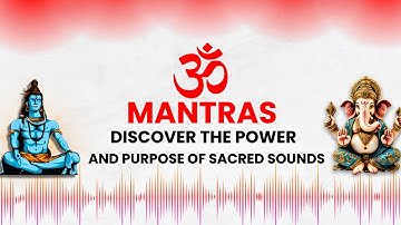 Introduction to Mantras: Discover the Power and Purpose of Sacred Sounds #mantra #sacredsounds