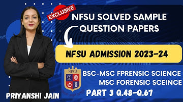 NFSU Previous year questions | NFSU sample papers | Part 3 | Priyanshi Jain | Forensic Science