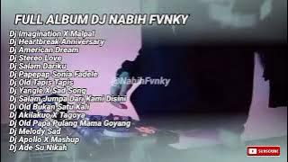 FULL ALBUM NABIH FVNKY TERBARU IMAGINATION X MALPAL ( kumpulan lagu dj terbaru viral nabih fvnky)