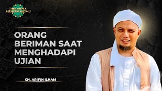 Download lagu Kenapa Orang Beriman Tetap Diuji? Ini Hikmahnya | KH. Arifin Ilham - Indonesia Mengenangmu
