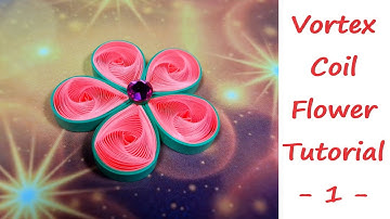 How to make vortex coil flowers - First model for beginners - DIY Quilling