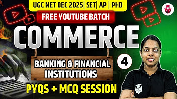 UGC NET/SET/AP/PhD Dec 2025 Commerce | Unit 7 Banking & Financial Institutions PYQs + MCQs Questions