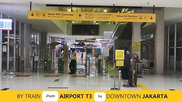 Jakarta Airport (CGK) T3 to Jakarta City Center by Train | Schedule, Price, Map