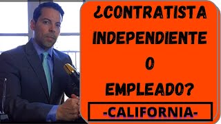 ¿Eres contratista independiente o empleado? La diferencia y la ley (CA)(2019)