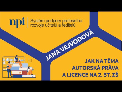 ČJL - Jak na téma autorská práva a licence v hodinách českého jazyka na 2. st. ZŠ - Jana Vejvodová