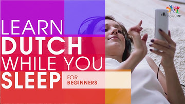 Learn Dutch while you Sleep! For Beginners! Learn Dutch words & phrases while sleeping!