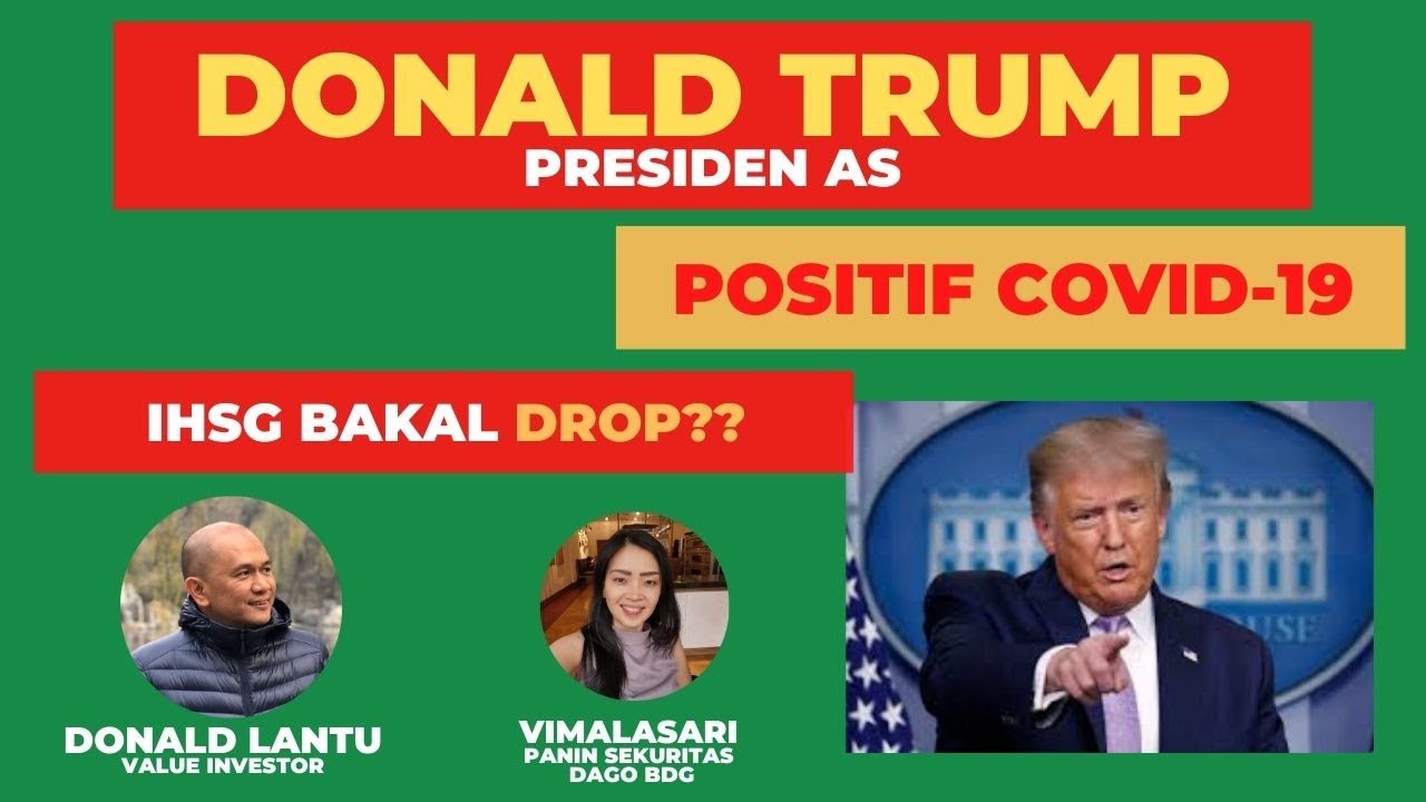 DONALD TRUMP POSITIF COVID-19 | APAKAH IHSG CRASH? | SAATNYA INVESTASI