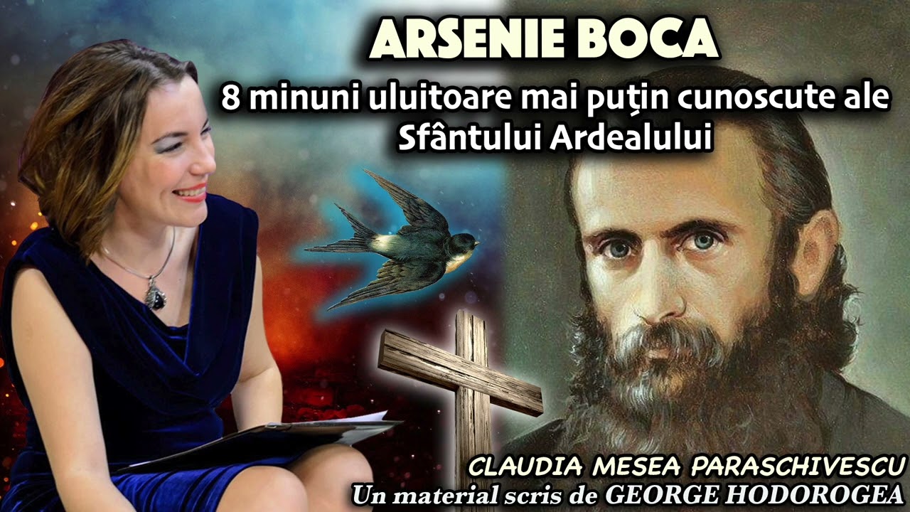 Arsenie Boca, 8 minuni uluitoare mai putin cunoscute ale Sfantului Ardealului