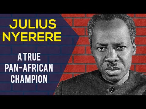 Julius Nyerere African Hero A Leader Etched Into The History Of Pan Africanism Activist