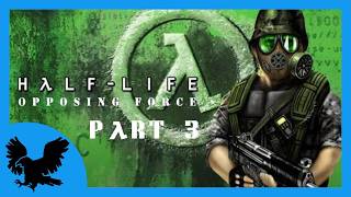 Half Life Opposing Force Part 3