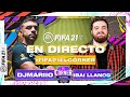 🔴 ESPECIAL LANZAMIENTO con IBAI LLANOS DJMARIIO | FIFA 21