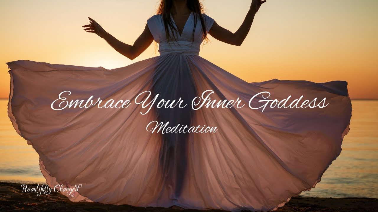 Embracing Your Inner Goddess: A Journey to Self Compassion | Guided ...