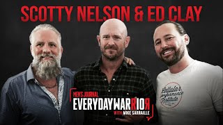 Scotty Nelson & Ed Clay | Everyday Warrior with Mike Sarraille Podcast