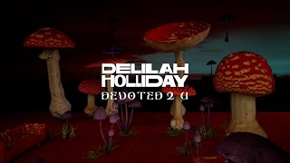 Delilah Holliday - Devoted 2 U (visualiser)