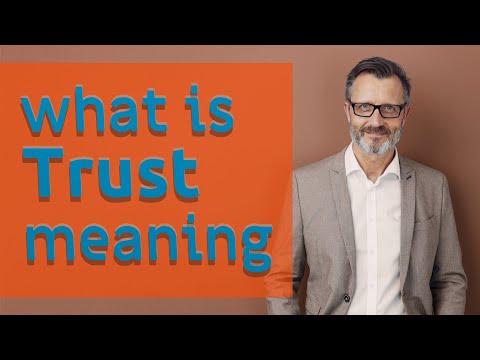 Trust | Meaning of trust