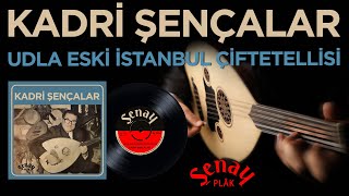 Kadri Şencalar - Udla Eski İstanbul Çiftetellisi - Orijinal 45'lik Kayıtları Remastered Resimi