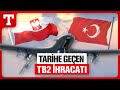 Türkiye&#39;den Tarihi Bir Başarı Daha! Bayraktar TB2, NATO ve AB Üyesi Polonya&#39;ya Teslim Edildi